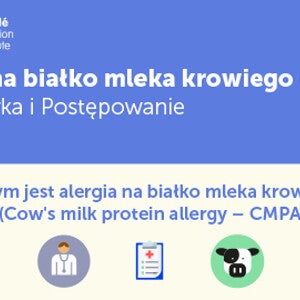 Alergia na białko mleka krowiego - diagnostyka i postępowanie 