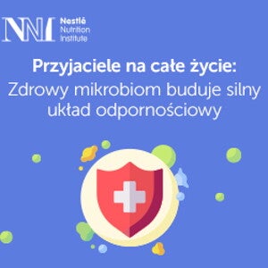 Przyjaciele na całe życie: Zdrowy mikrobiom buduje silny układ odpornościowy 