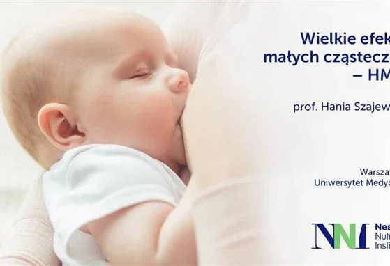 HMO: Wielkie efekty małych cząsteczek - prof. Hania Szajewska