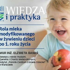 Rola mleka modyfikowanego w żywieniu dzieci po 1 roku życia