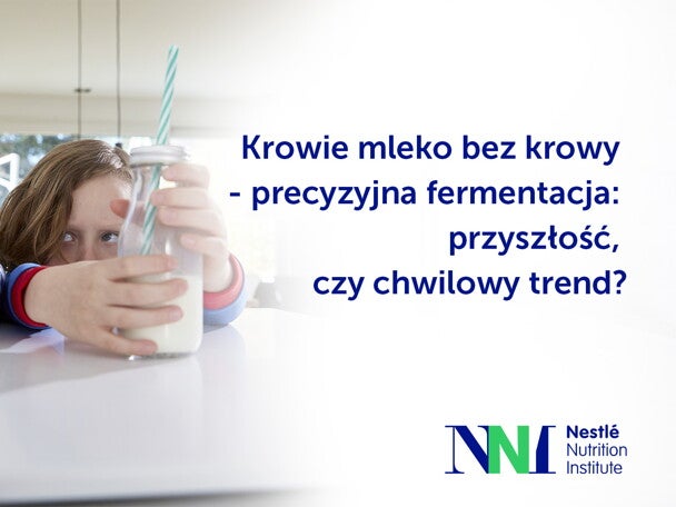 Krowie mleko bez krowy - precyzyjna fermentacja: przyszłość, czy chwilowy trend?