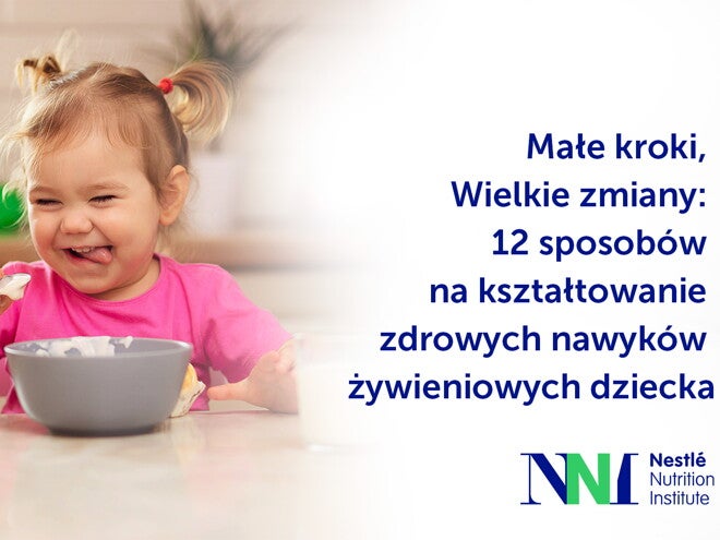 Małe kroki, Wielkie zmiany: 12 sposobów na kształtowanie zdrowych nawyków żywieniowych dziecka