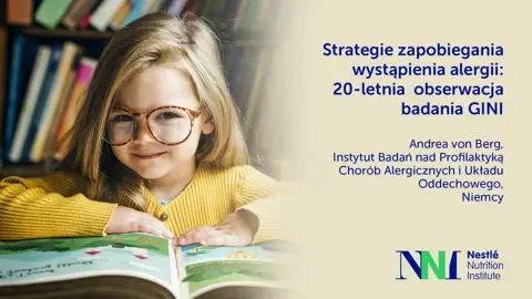 Strategie zapobiegania wystąpienia alergii 20-letnia obserwacja badania GINI Strategie zapobiegania wystąpienia alergii 20-letnia obserwacja badania GINI